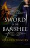 [Bold Women of the 18th Century 03] • The Sword of the Banshee